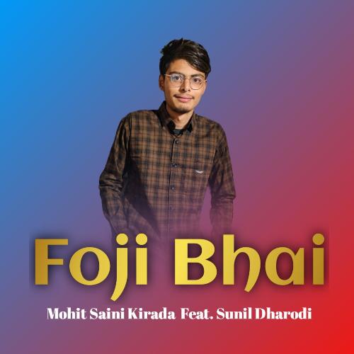 Foji Bhai (Feat. Sunil Dharodi)