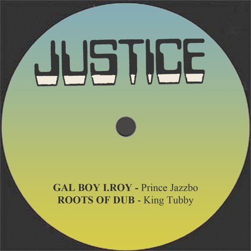 Gal Boy I.Roy / Roots of Dub