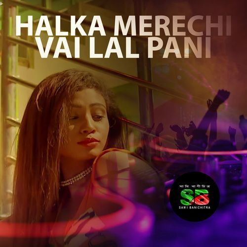 Halka Merechi Vai Lal Pani