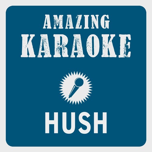 Hush (Karaoke Version) (Originally Performed By Deep Purple)