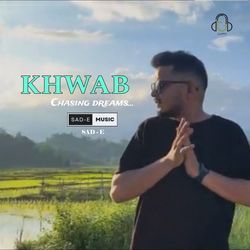 Khwab - Chasing Dreams-ByEvWSxhTWc