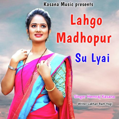 Lahgo Madhopur Su Lyai