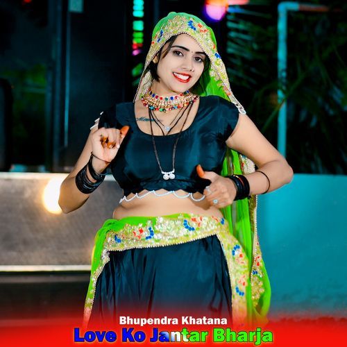 Love Ko Jantar Bharja