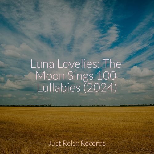 Luna Lovelies: The Moon Sings 100 Lullabies (2024)