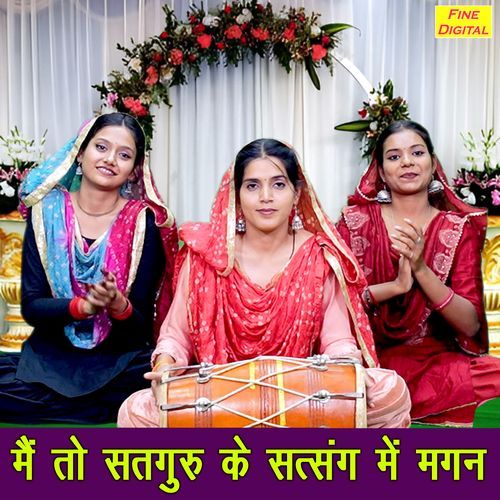 Main To Satguru Ke Satsang Mein Magan