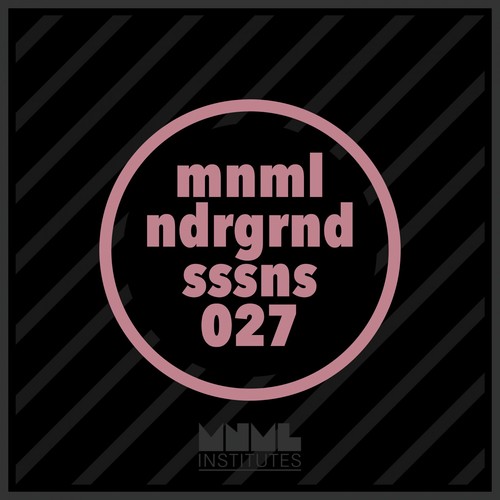 Minimal Underground Sessions EP 027