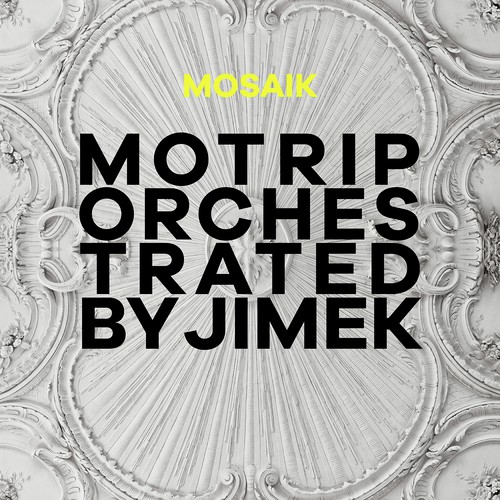 Mosaik (MoTrip Orchestrated By Jimek / Live)_poster_image