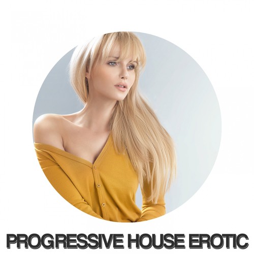 Progressive House Erotic