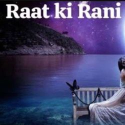 RAAT KI RANI