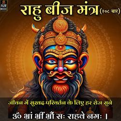 Rahu Beej Mantra-Q1EoVSAdVGc