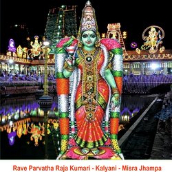 Rave Parvatha Raja Kumari - Kalyani - Misra Jhampa-BgpSYgBkWWA