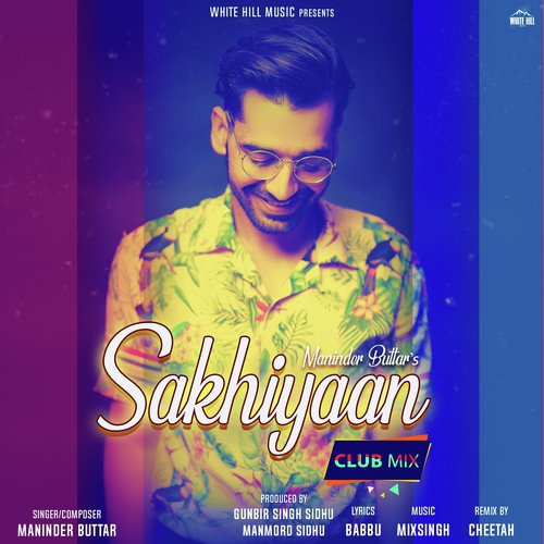 Sakhiyaan Club Mix (Club Mix)