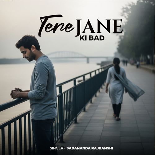 Tere Jane Ki Bad