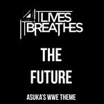 The Future (Asuka's WWE Theme)
