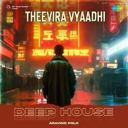 Theevira Vyaadhi - Deep House-RS8yADBRelI