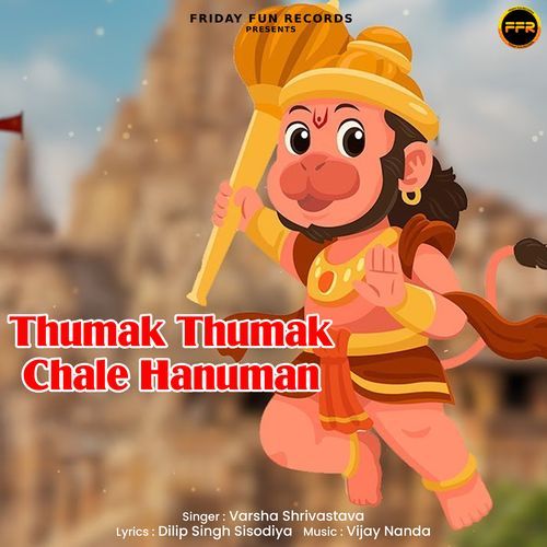 Thumak Thumak Chale Hanuman