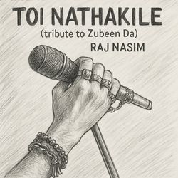 Toi Nathakile (tribute to Zubeen Da)