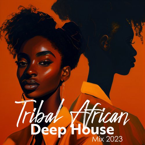 Tribal African Deep House Mix 2023