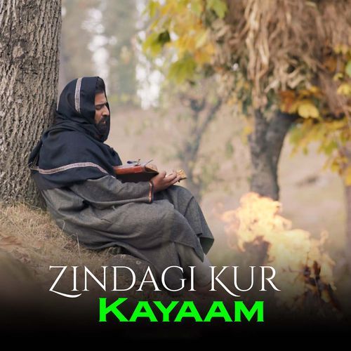 Zindagi Kur Kayaam (Feat. Musaib, Taju)