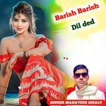 Barish Barish Dil ded