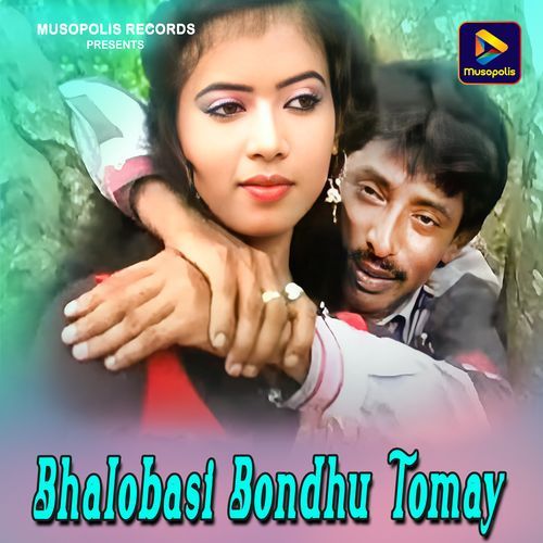 Bhalobasi Bondhu Tomay