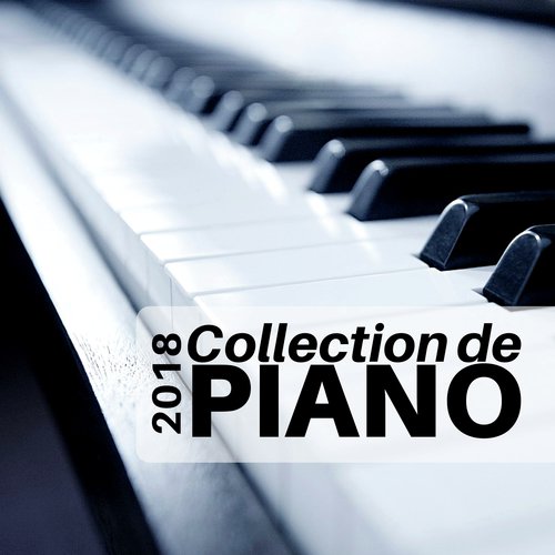 Collection de Piano 2018 - Musique Relaxante pour Étudier, Lire, se Concentrer, Dormir et plus_poster_image