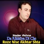 Da Rikhtiya Di Che Roze Nise Akhtar Shta