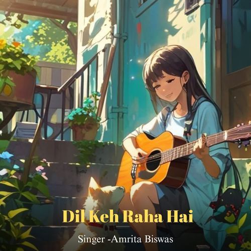 Dil Keh Raha Hai