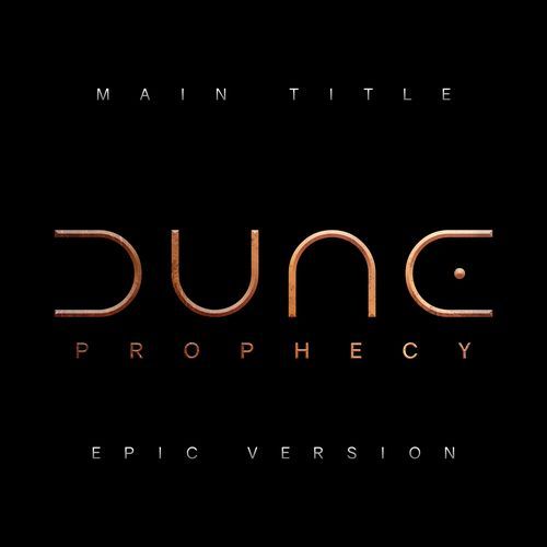 Dune Prophecy Main Title (Epic Version)_poster_image