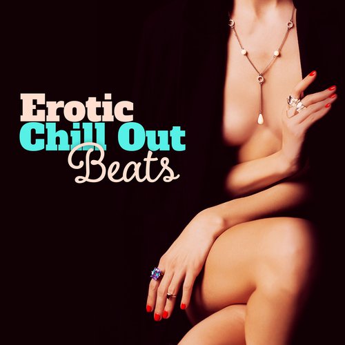 Erotic Chill Out Beats
