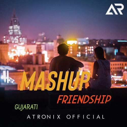 Friendship Gujarati Mashup