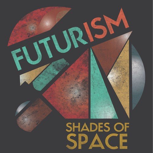 Futurism - Shades of Space