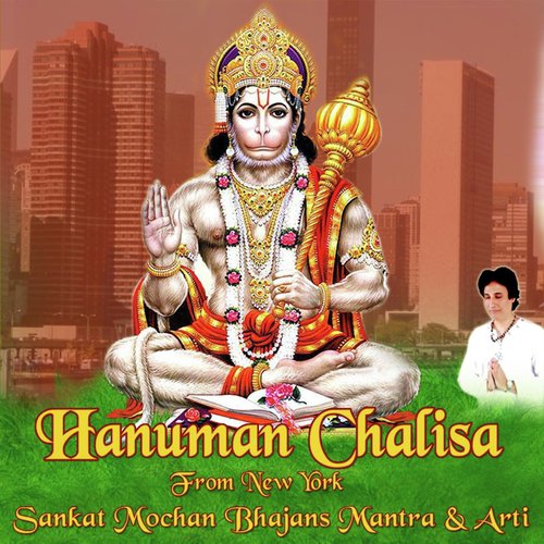 Hanuman Chalisa From New York Sankat Mochan Ashtak Bhajans Mantra & Arti