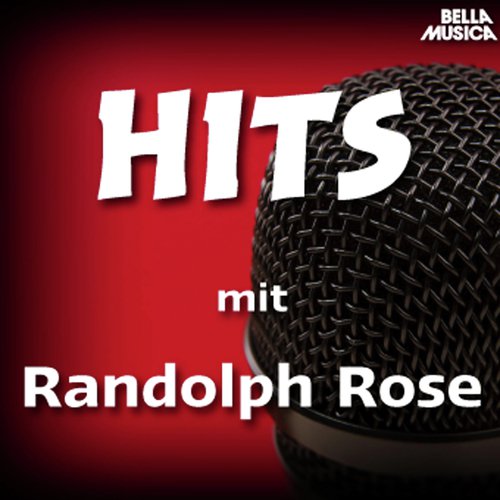Hits mit Randolph Rose