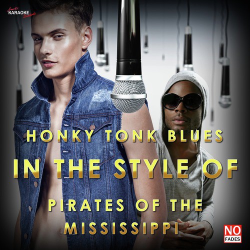 Honky Tonk Blues (In the Style of Pirates of the Mississippi) [Karaoke Version]