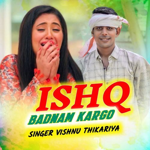 ISHQ BADNAM KARGO