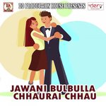 Jawani Bulbulla Chhaurai Chhau