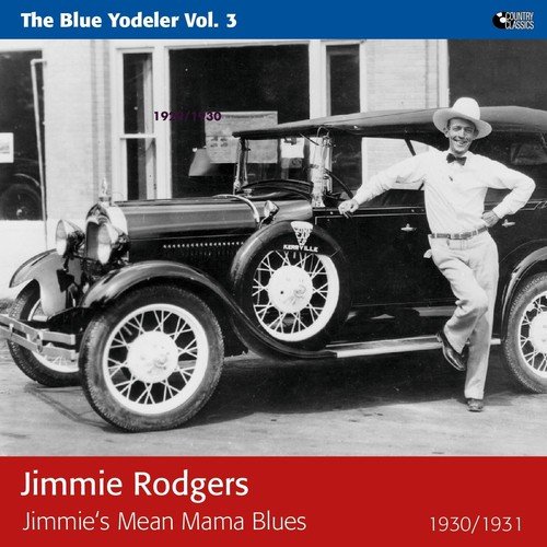 Jimmie's Mean Mama Blues (The Blue Yodeler)