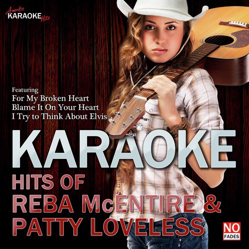 Karaoke - Hits of Reba McEntire and Patty Loveless