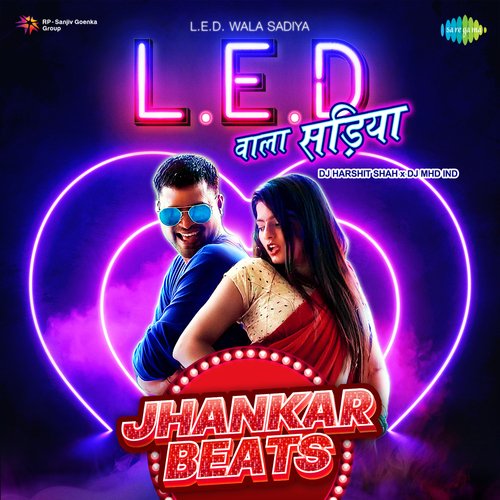 LED Wala Sadiya - Jhankar Beats