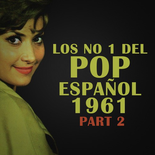 Los No 1 del Pop Espanol 1961, Pt. 2