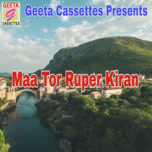 Maa Tor Ruper Kiran