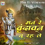 Man Re Vrindavan Tu Reh Le