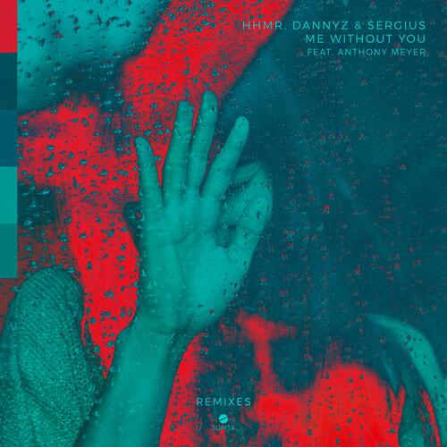 Me Without You  (feat. Anthony Meyer) (Remixes)