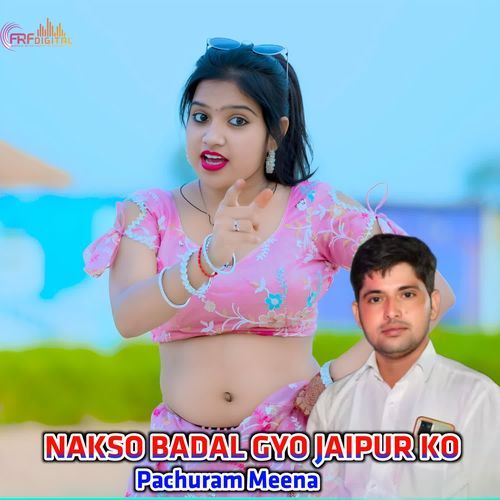 NAKSO BADAL GYO JAIPUR KO