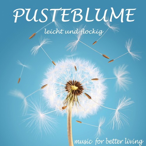 Pusteblume, leicht und flockig (Music for better living)
