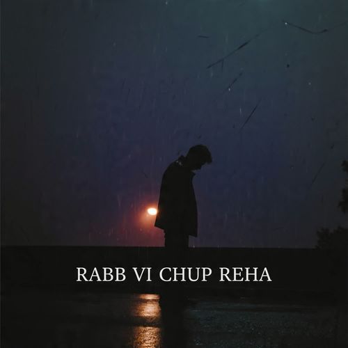 RABB VI CHUP REHA TWO