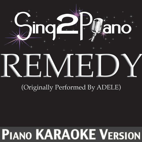 Remedy (Originally Performed by Adele) [Piano Karaoke Version]