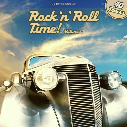 Rock 'n' Roll Time! - Original Artists! Digitally Remastered (Vol. 1)