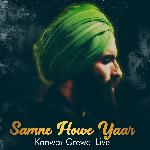 Saamne Howe Yaar Kanwar Grewal Live